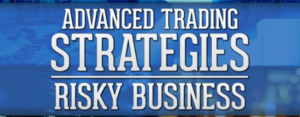 TradeSmart University – Advanced Trading Strategies- Risky Business