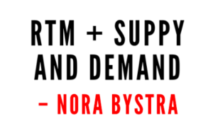 Nora Bystra (RTM + Suppy and Demand)