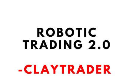 Clay Trader – Robotic Trading 2.0 1 Clay Trader – Robotic Trading 2.0