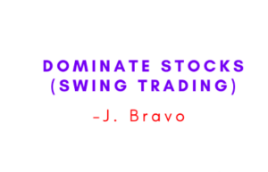 J. Bravo – Dominate Stocks (Swing Trading)