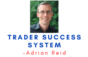 Adrian Reid – Trader Success System
