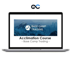 Base Camp Trading – Acclimation Course