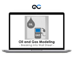 Breaking Into Wall Street – Oil and Gas Modeling