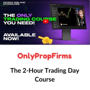 OnlyPropFirms – The 2-Hour Trading Day Course