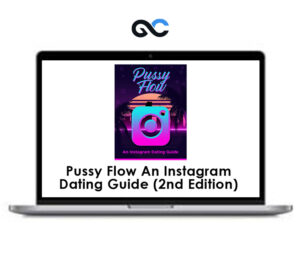 Pussy Flow An Instagram Dating Guide (2nd Edition)
