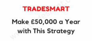 Tradesmart – Make £50,000 a Year with This Strategy