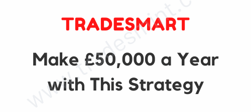 Tradesmart – Make £50,000 a Year with This Strategy 1 Tradesmart – Make £50,000 a Year with This Strategy