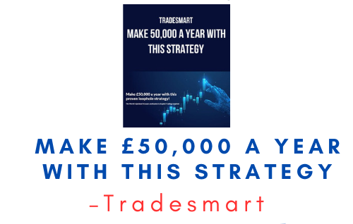 Tradesmart – Make £50,000 a Year with This Strategy 1 Tradesmart – Make £50,000 a Year with This Strategy