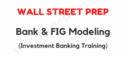 Wall Street Prep – Bank & FIG Modeling 1 Wall Street Prep – Bank & FIG Modeling
