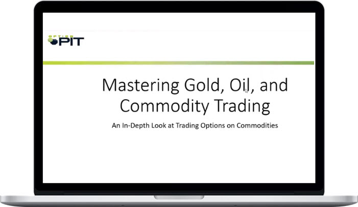 Option Pit – Options for Gold – Oil and Other Commodities 1 Option Pit – Options for Gold – Oil and Other Commodities