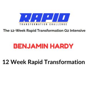 Benjamin Hardy – 12 Week Rapid Transformation