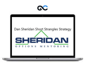 Dan Sheridan – Short Strangles for Monthly Income