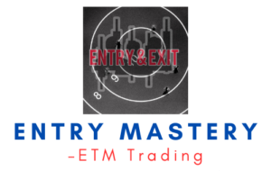 ETM Trading – Entry Mastery