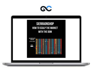 SierraOnShop – How to scalp the market with the DOM