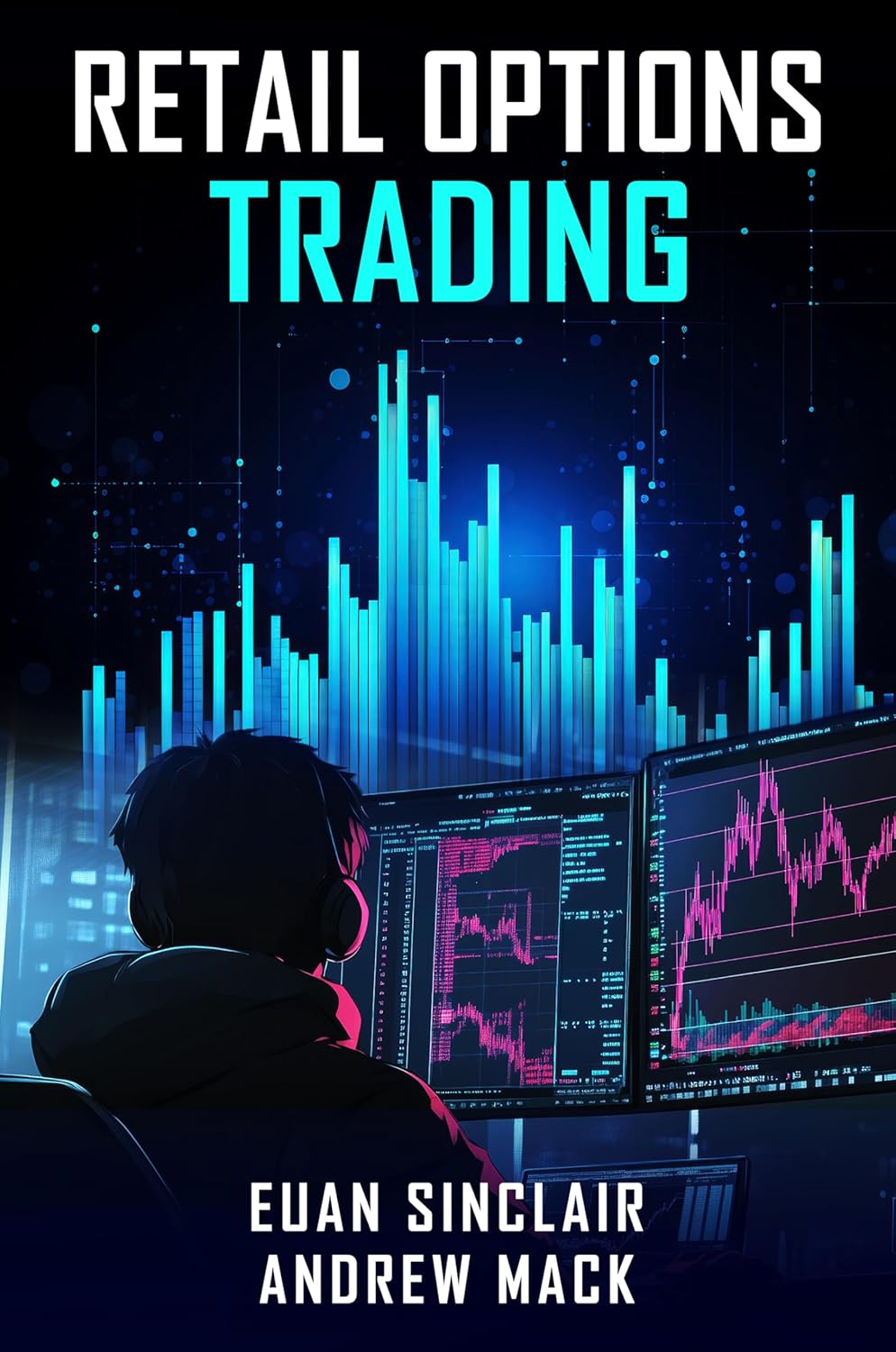Retail Options Trading Andrew Mack & Euan Sinclair Book PDF 1 Retail Options Trading Andrew Mack & Euan Sinclair Book PDF