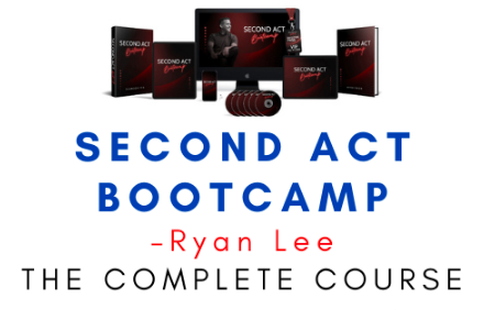 Ryan Lee – Second Act Bootcamp 1 Ryan Lee – Second Act Bootcamp