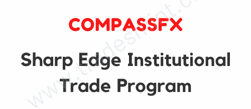 Compassfx – Sharp Edge Institutional Trade Program 1 Compassfx – Sharp Edge Institutional Trade Program