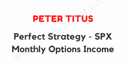 Perfect Strategy - SPX Monthly Options Income 1 Perfect Strategy - SPX Monthly Options Income