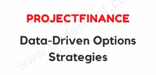 projectfinance - Data-Driven Options Strategies 1 projectfinance - Data-Driven Options Strategies