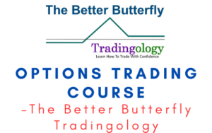 The Better Butterfly Tradingology – Options Trading Course