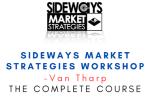 Van Tharp – Sideways Market Strategies Workshop