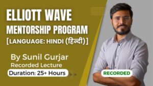 Elliot Wave Mentorship Program Hindi Sunil Gurjar Premium Course