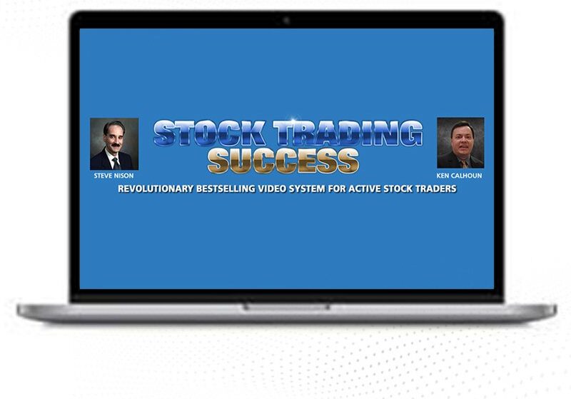 Ken Calhoun and Steve Nison – Stock Trading Success 1 Ken Calhoun and Steve Nison – Stock Trading Success