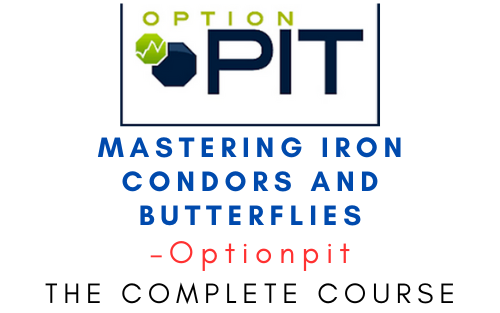 Optionpit – Mastering Iron Condors and Butterflies 1 Optionpit – Mastering Iron Condors and Butterflies