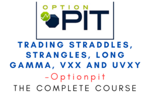 Optionpit – Trading Straddles, Strangles, Long Gamma, VXX and UVXY