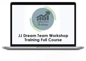 JJ Dream Team Workshop Training Full Course