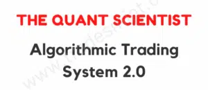 The Quant Scientist - Algorithmic Trading System 2.0