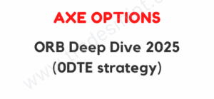 Axe Options - ORB Deep Dive 2025