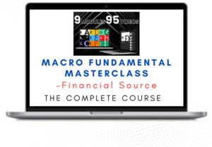 Financial Source – Macro Fundamental Masterclass
