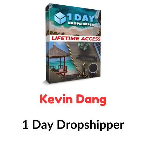 Kevin Dang – 1 Day Dropshipper 1 Kevin Dang – 1 Day Dropshipper