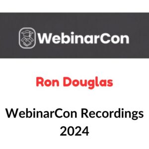 Ron Douglas – WebinarCon Recordings 2024
