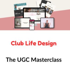 Club Life Design – The UGC Masterclass