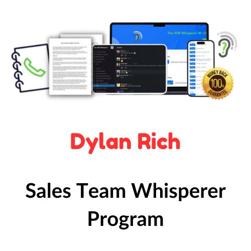 Dylan Rich – Sales Team Whisperer Program 1 Dylan Rich – Sales Team Whisperer Program