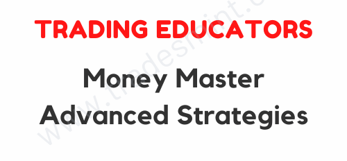 Trading Educators - Money Master Advanced Strategies 1 Trading Educators - Money Master Advanced Strategies