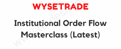 Wysetrade - Institutional Order Flow Masterclass 1 Wysetrade - Institutional Order Flow Masterclass