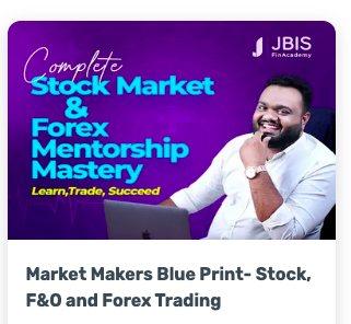JBIS TRADING ACADEMY Market Makers Blue Print- Stock, F&O and Forex Trading 1 JBIS TRADING ACADEMY Market Makers Blue Print- Stock, F&O and Forex Trading
