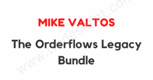 Mike Valtos – The Orderflows Legacy Bundle