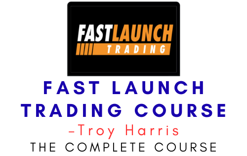 Troy Harris – Fast Launch Trading Course 1 Troy Harris – Fast Launch Trading Course