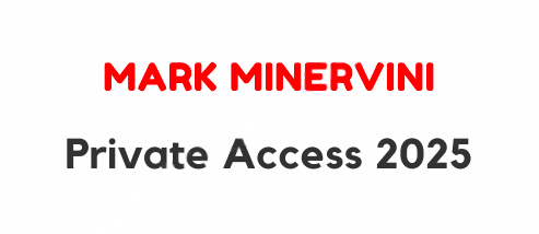 Mark Minervini – Private Access 2025 1 Mark Minervini – Private Access 2025