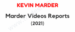 Kevin Marder – Marder Videos Reports 2021