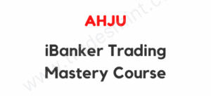 Ahju - iBanker Trading Mastery Course
