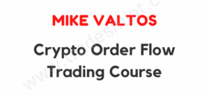Mike Valtos - Crypto Order Flow Trading Course