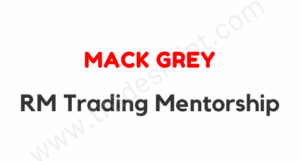 Mack Grey - RM Trading Mentorship Course